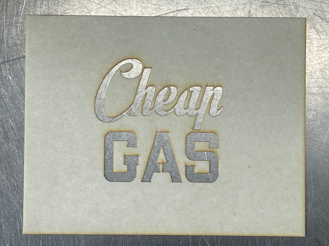 CHEAP GAS  STENCIL - HO SCALE